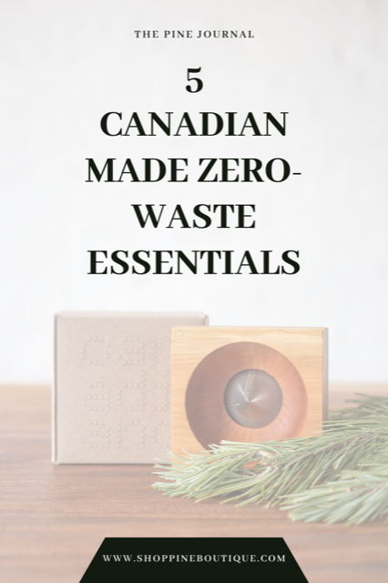 5 Canadian Made Zero-Waste Essentials