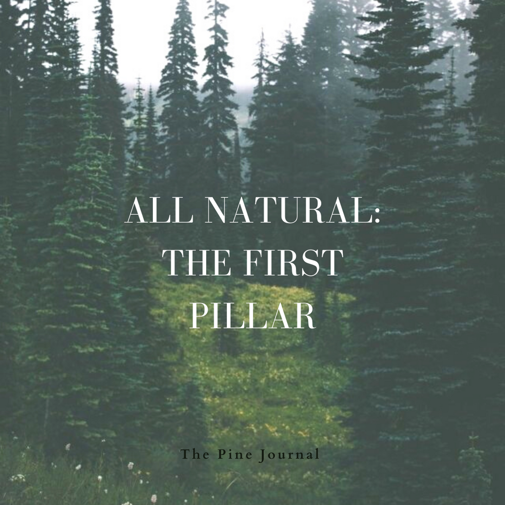 All Natural: The First Pillar